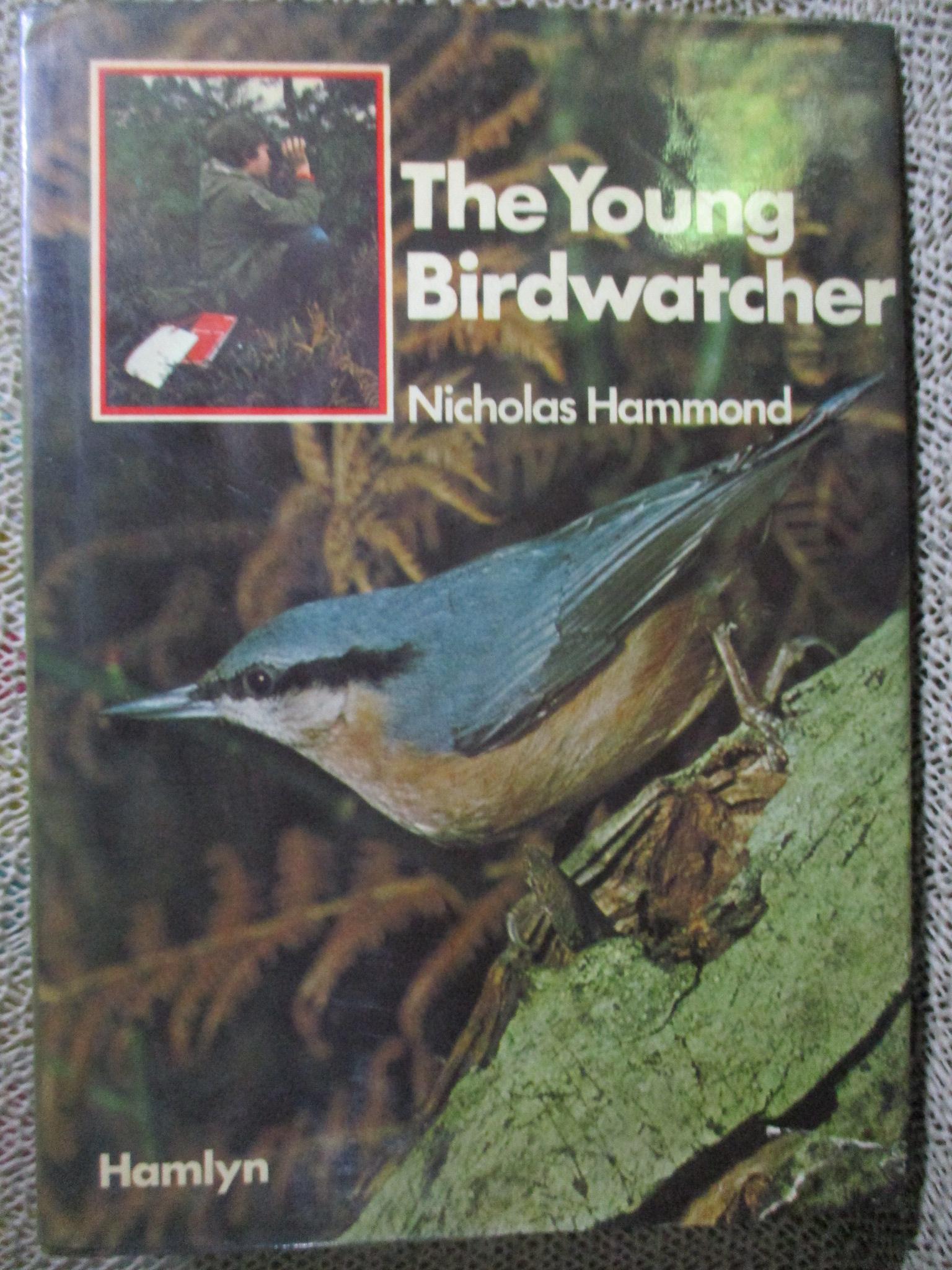 The Young Birdwatcher by Nicholas Hammond (Hardcover) / HAMLYN