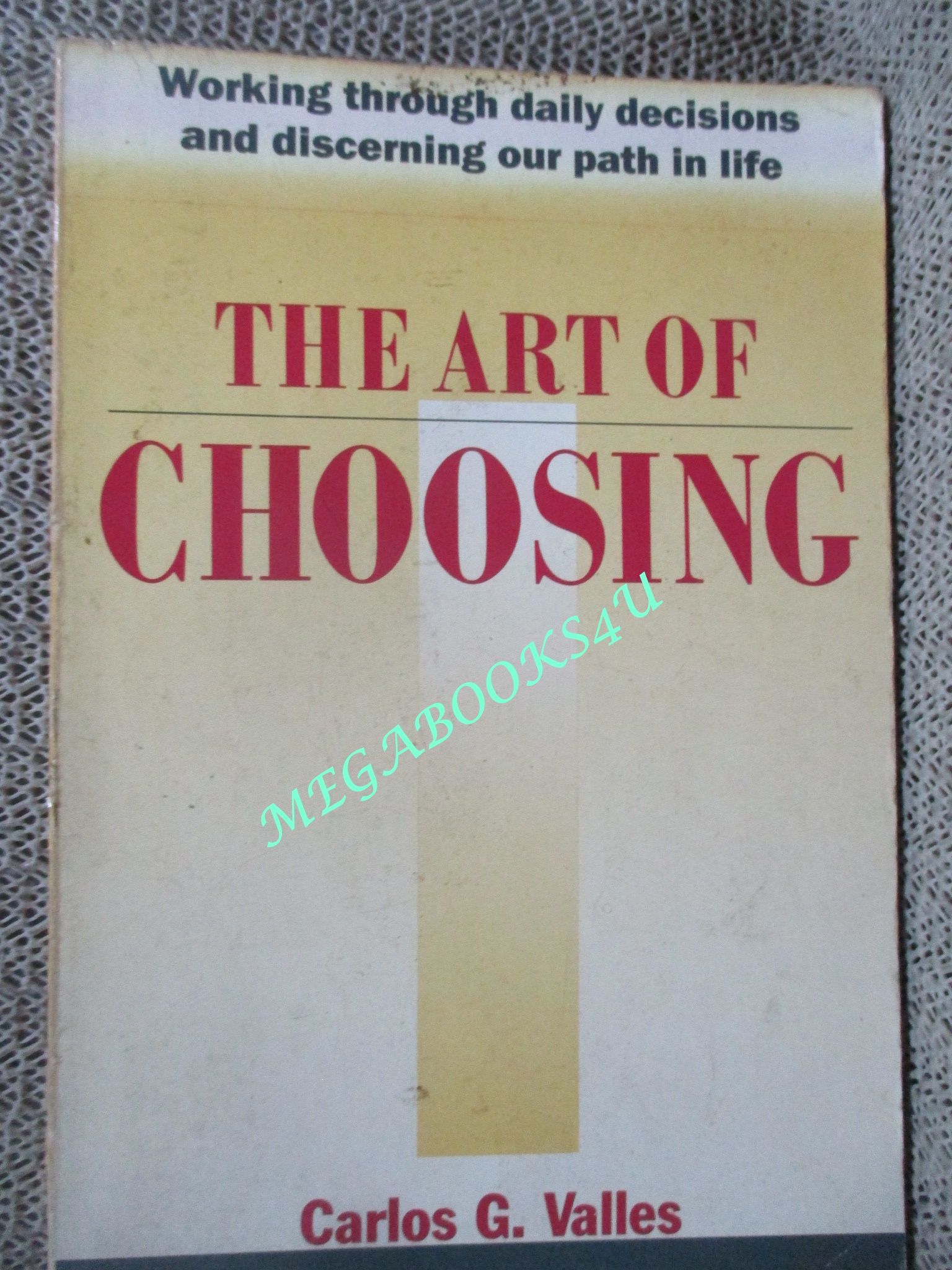 The Art of Choosing by Carlos G. Valles