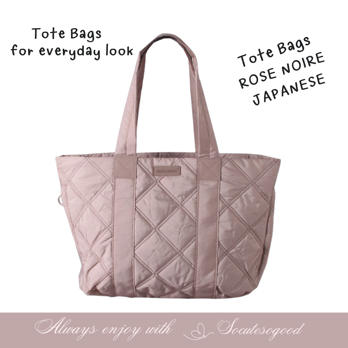 Rose Noire Tote bags for everyday look กระเป๋าดูเรียบหรูมีสไตล์ สะพายได้ทุกลุคทุกวัน น้ำหนักเบ๊าเบา