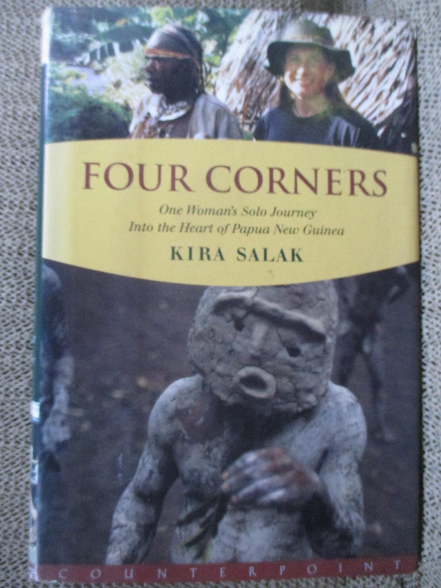Four Corners: A Journey into the Heart of Papua New Guinea / ผู้เขียน: Kira Salak /วรรณกรรมการเดินทาง การท่องเที่ยว ผจญภัย
