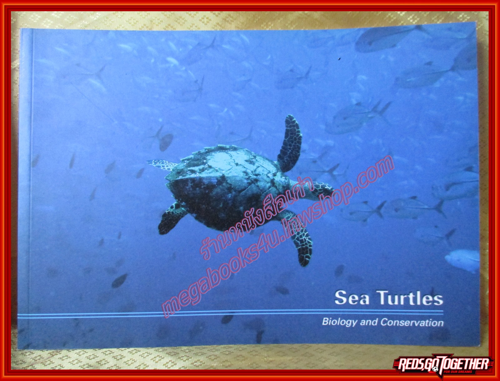 หนังสือ ชีววิทยาและการอนุรักษ์ เต่าทะเล SEA TURTLE (ฉบับภาษาอังกฤษ)