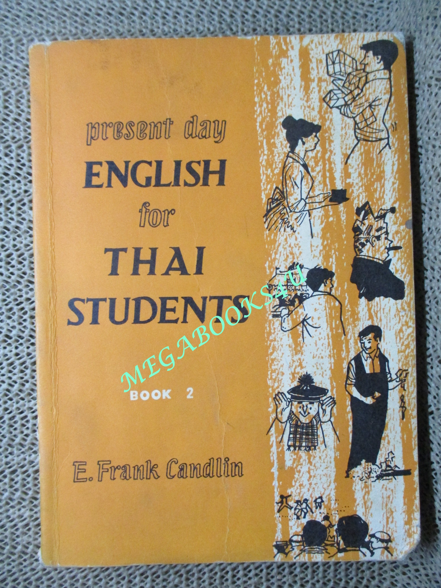 แบบเรียนภาษาอังกฤษ PRESENT DAY ENGLISH FOR THAI STUDENTS BOOK2 / ปี 2510