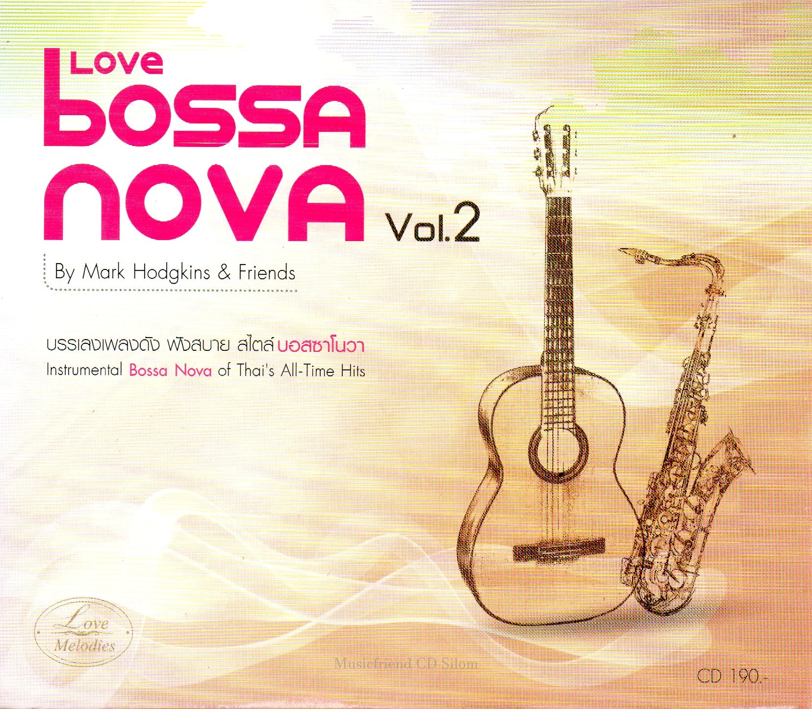 CD,Mark Hodgkins & Friends - Love Bossa Nova Vol.2 (บอสซาโนวา)(บรรเลงไทย)(2551)