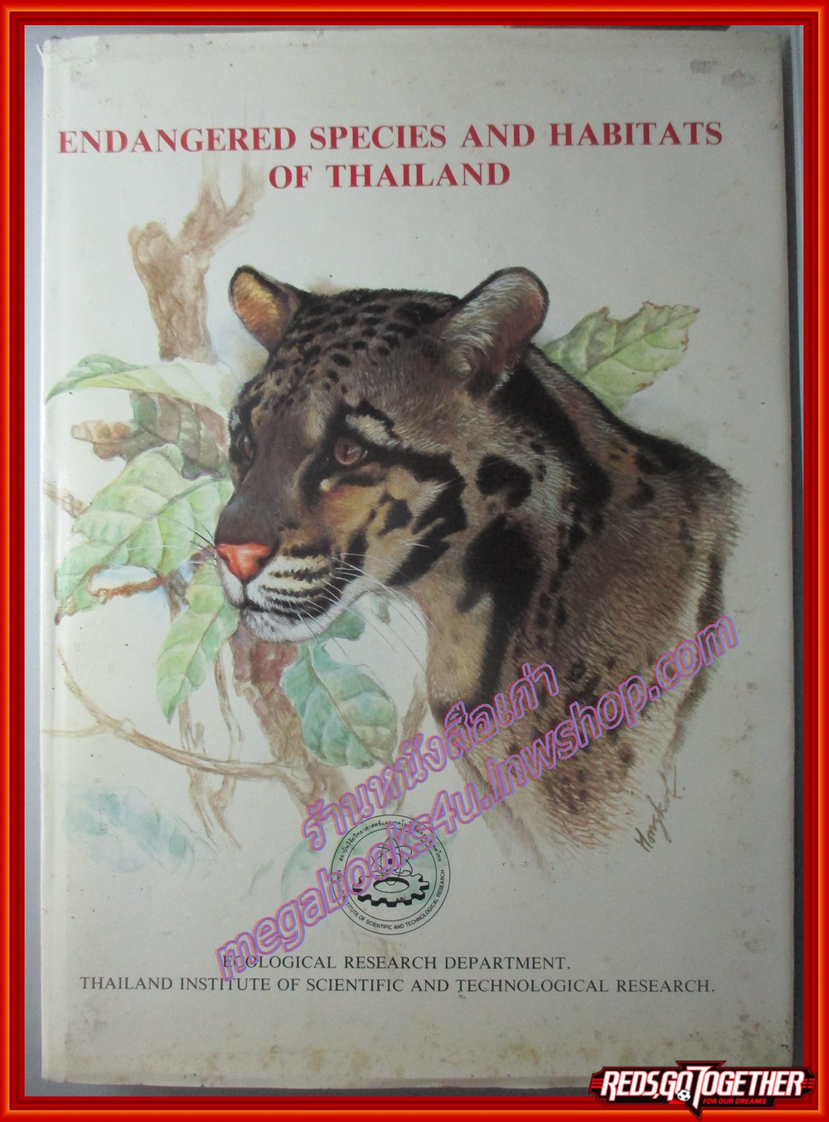 (ฉบับภาษาอังกฤษ) หนังสือภาพสี พืชและสัตว์ที่ใกล้จะสูญพันธุ์ในประเทศไทย โดย สถาบันวิจัยวิทยาศาสตร์และเทคโนโลยีแห่งประเทศไทย (มือสอง) (สภาพ85-95%)