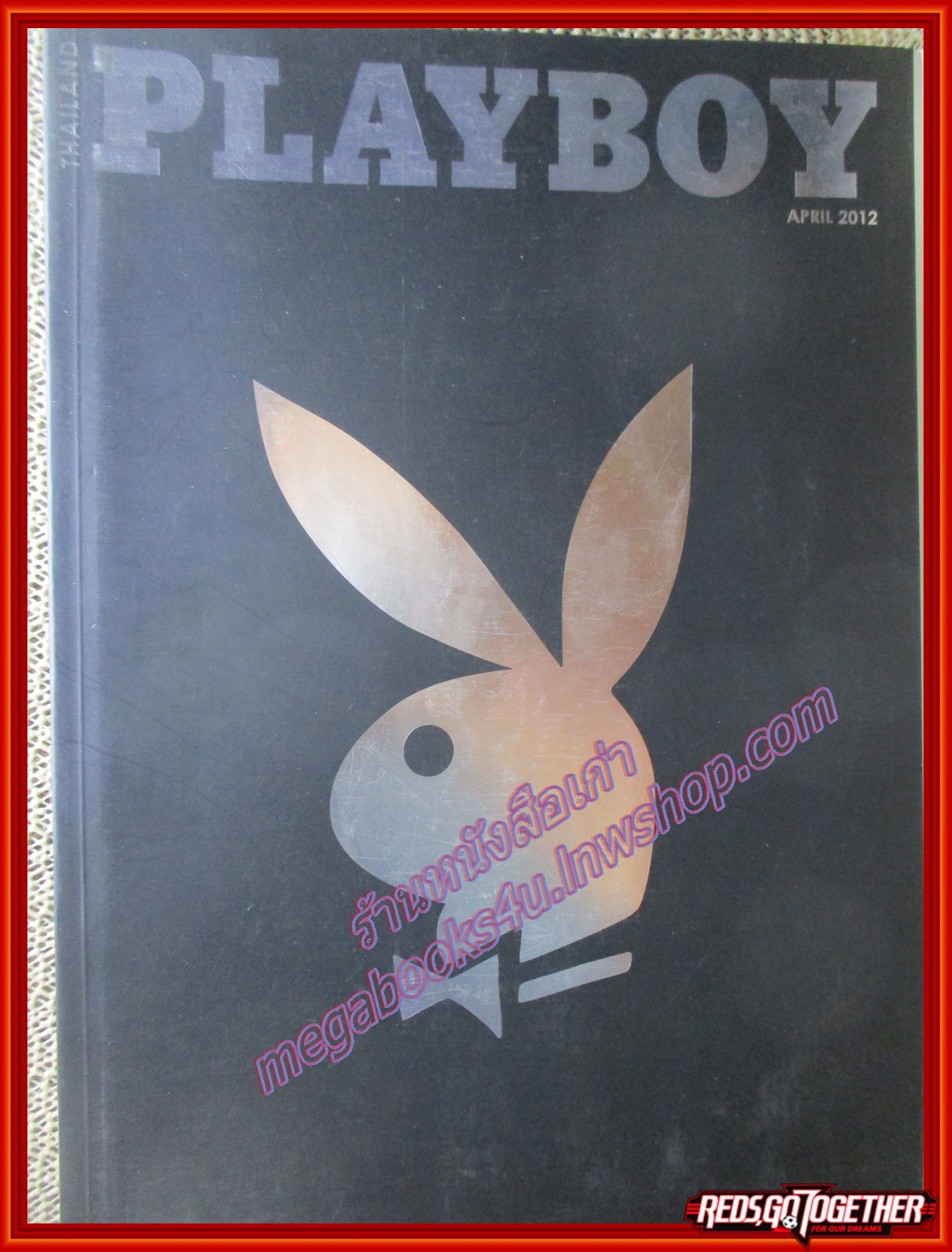 นิตยสารPLAYBOY THAILAND ฉบับ APR.2012 ฉบับปฐมฤกษ์วางแผงในไทย ตำหนิ ด้านล่างหนังสือมีคราบน้ำ มีรอยกระดาษติด เปิดอ่านได้ตามปกติ