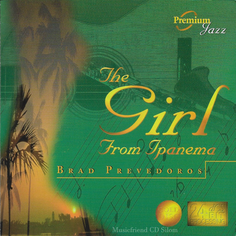 CD,Brad Prevedoros - The Girl From Ipaneme (Gold CD)(24Bit)(instrumental)(1999)