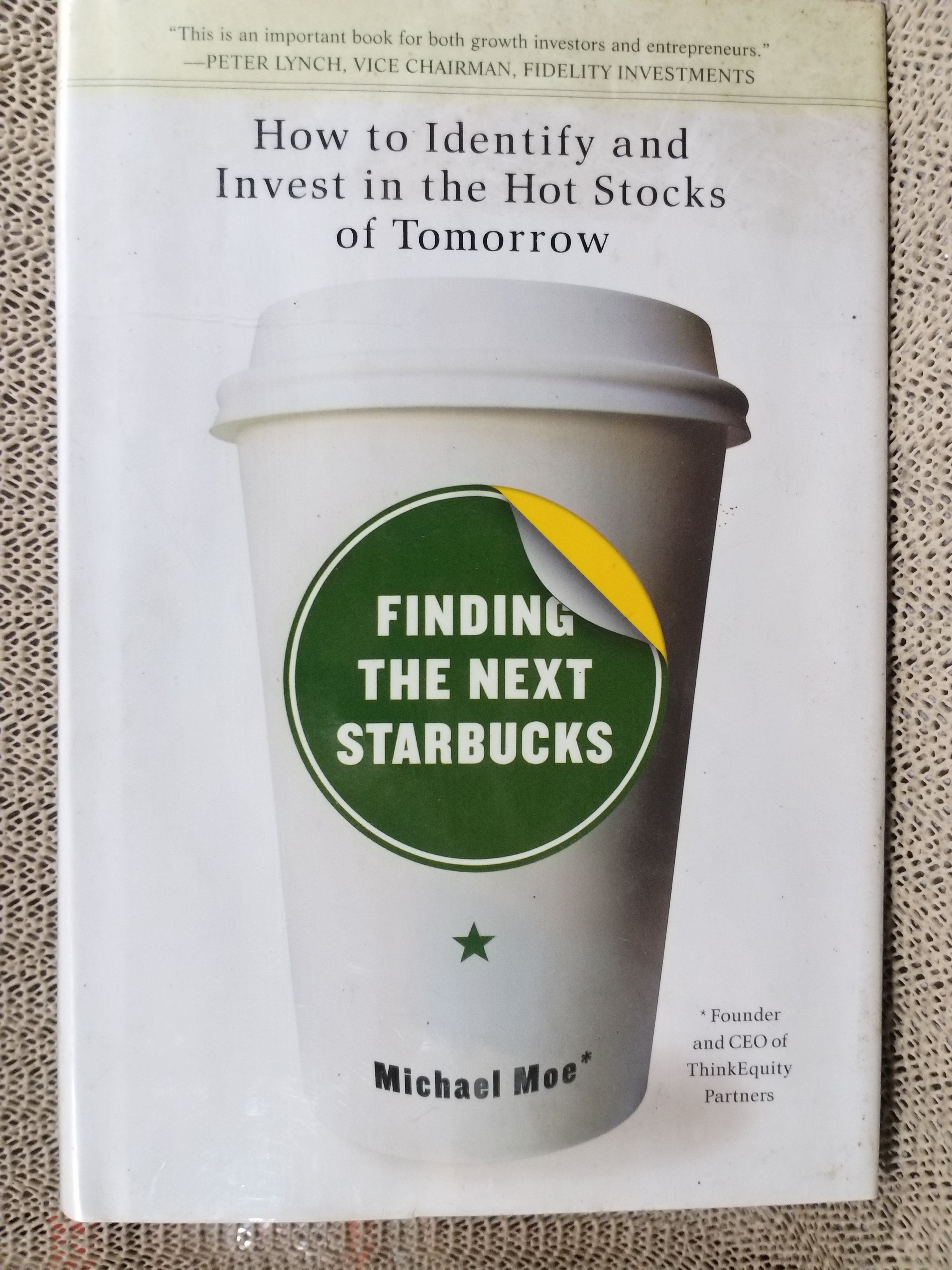 Finding the Next Starbucks: How to Identify and Invest in the Hot Stocks of Tomorrow
