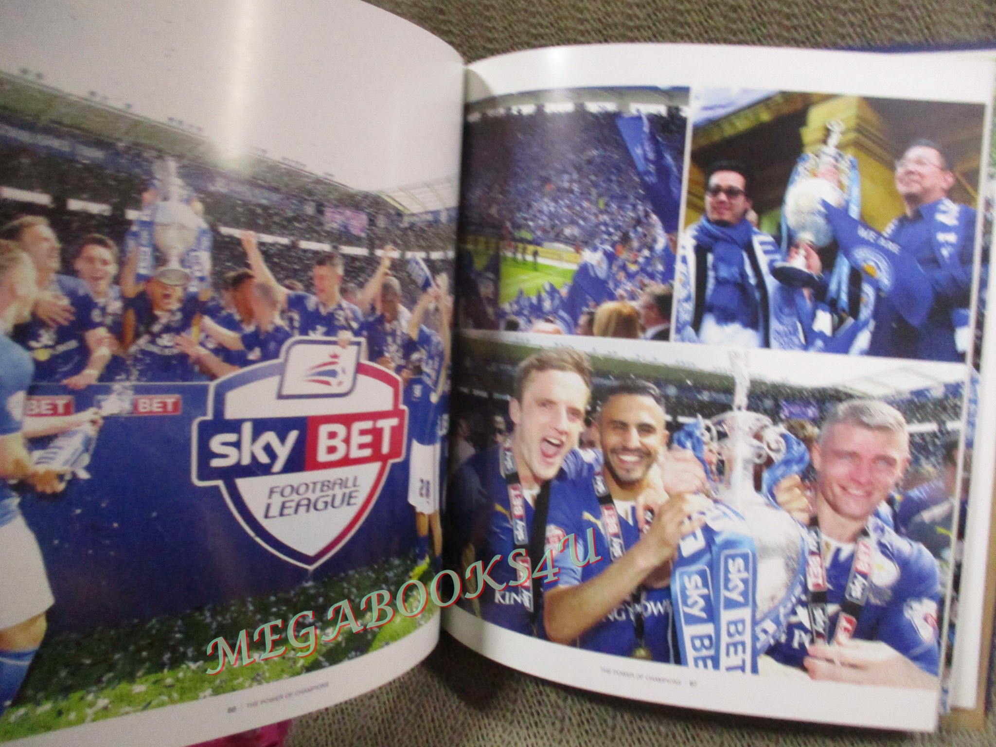 THE POWER OF CHAMPIONS ทุ่มเทสุดใจ เป็นที่ 1 ไปด้วยกัน / สโมสรฟุตบอล เลสเตอร์ LEICESTER CITY หนังสือจัดทำพิเศษฉลองเลสเตอร์แชมป์พรีเมียร์ลีค 2015-2016
