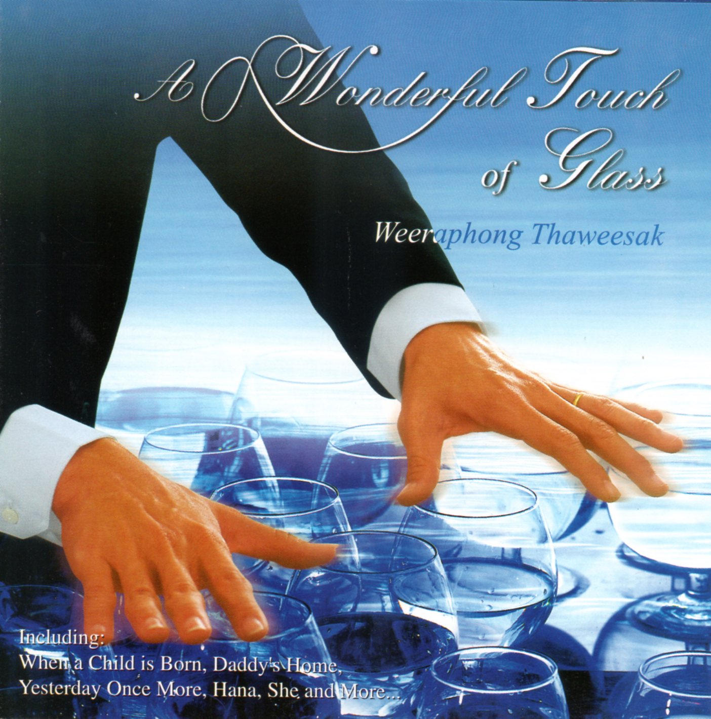 CD,วีระพงศ์ ทวีศักดิ์ - A wonderful touch of glass บรรเลงด้วยพิณแก้ว(Weeraphong Thaweesak)(บรรเลงไทย)(2001)