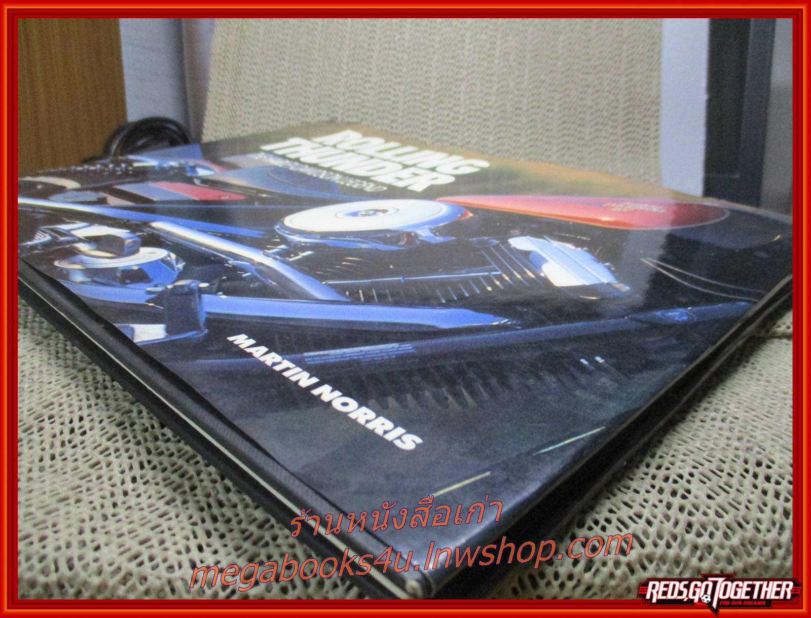 ตำนานรถ ฮาร์เล่ย์ เดวิดสัน ROLLING THUNDER THE HARLEY-DAVIDSON LEGEND ตำหนิ ปกนอกมีรอยขาดประมาณ 1 นิ้ว