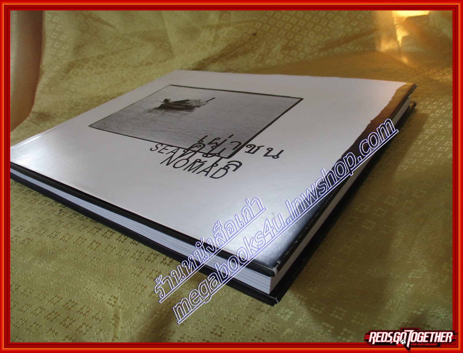 หนังสือภาพถ่าย เผ่าชน คน ทะเล โดย จิตติมา ผลเสวก