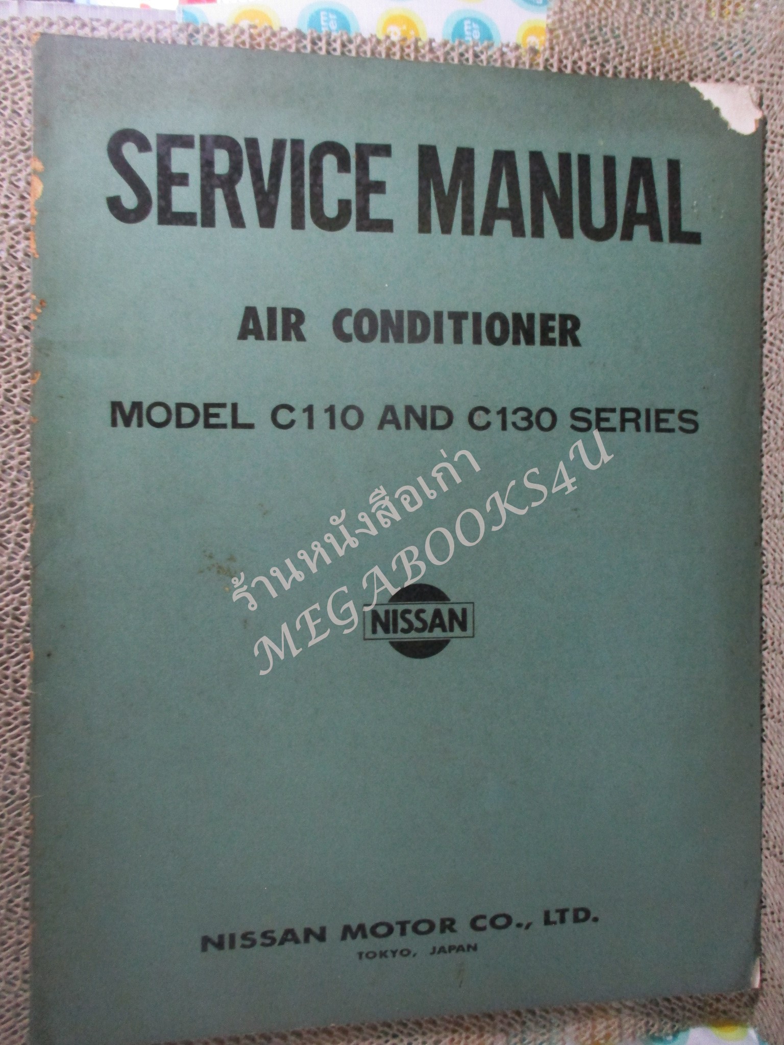 คู่มือซ่อมรถนิสสัน รถดัทสัน SERVICE MANUAL AIR CONDITIONER MODEL C110 AND C130 SERIES
