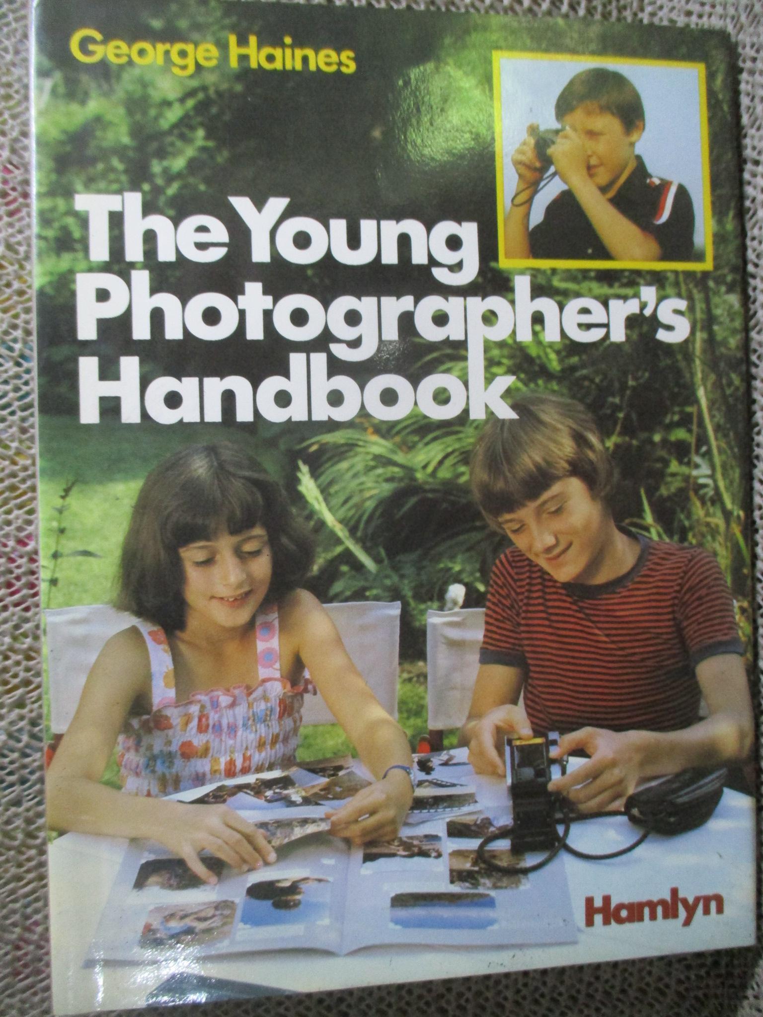 The Young Photographer's Handbook by George Haines (Hardcover) / HAMLYN