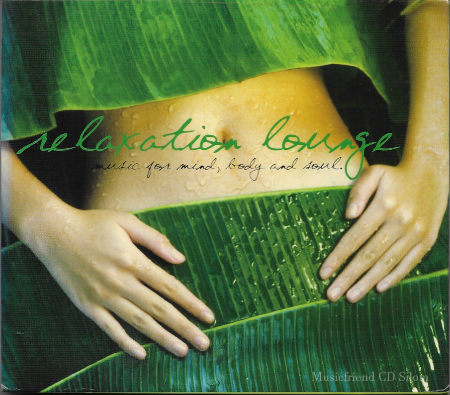 CD,Relaxation Lounge - Music for Mind Body and Soul(instrumental)(VA)(2005)(Singapore)