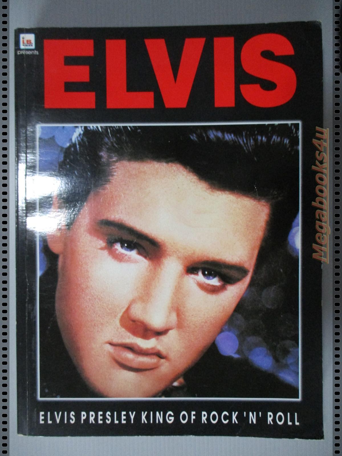 เอลวิส เพรสลีย์ ELVIS PRESLEY KING OF ROCK N ROLL 1935-1977
