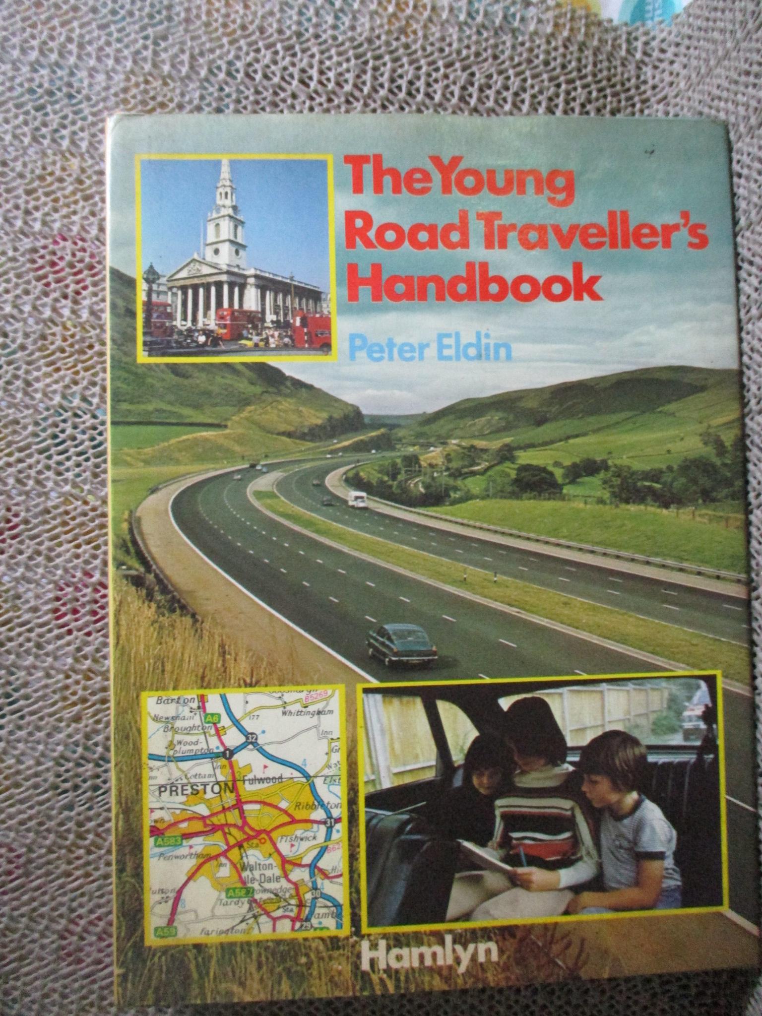 The Young Road Traveller's Handbook by Eldin Peter (Hardcover) / HAMLYN