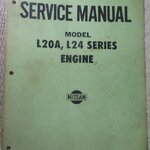 คู่มือซ่อมรถนิสสัน รถดัทสัน SERVICE MANUAL model L20A, L24 SERIES ENGINE / NISSAN MOTOR. / ตำหนิ ตัวหนังสือมีเจาะรูไว้ใส่แฟ้ม