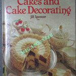 หนังสือ ตำราตกแต่งและทำขนมเค้ก(ปกแข็ง) (ภาษาอังกฤษ) Hamlyn All Colour Book of Cakes and Cake Decorating - Jill Spencer - 1981 Edition
