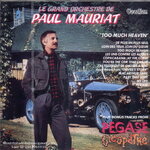 CD,Paul Mauriat - Too Much Heaven & bonus tracks Pegase(Remastered From The original Tapes)(Instrumental)(2017)(Austria)