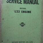 คู่มือซ่อมรถนิสสัน รถดัทสัน SERVICE MANUAL model L23 ENGINE / NISSAN MOTOR. / ตำหนิ ตัวหนังสือมีเจาะรูไว้ใส่แฟ้ม