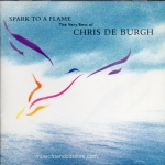 CD,Chris De Burgh - Spark to a Flame The Very Best of Chris De Burgh