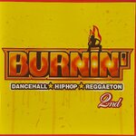 Used CD,BURNIN' 2nd Dancehall, Hip Hop, Reggaeton (A+)(Various Artists)(2006)(Japan)