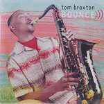 Used CD,Tom Braxton - Bounce (A+)(Jazz)(Saxophone)(instrumental)(2007)(Thai)