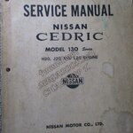 คู่มือซ่อมรถนิสสัน รถดัทสัน SERVICE MANUAL NISSAN CEDRIC MODEL 130 SERIES H20,J20 AND L20 ENGINE / NISSAN MOTOR. / ตัวหนังสือมีคราบน้ำ เปิดได้ตามปกติ