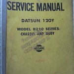 คู่มือซ่อมรถนิสสัน รถดัทสัน SERVICE MANUAL DATSUN 120Y MODEL B210 SERIES CHASSIS AND BODY / NISSAN MOTOR. / ตัวหนังสือซ่อมปกติดเทปกาว หนังสือแข็งแรง