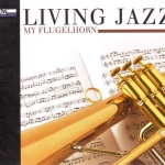 CD,Living Jazz My Flugelharn Kriangkrai Santipojana & Surachet Chanoksakul
