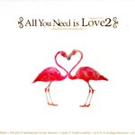 CD,All You Need is Love 2 เติมเต็มทุกหัวใจด้วยเพลงรัก(2CD)(รวมศิลปิน)(V.A.T)(2556)