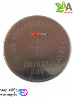 ถ่านกระดุมชาร์จ ขนาด LIR2032 Genuine LIR2032 Lithium battery 3.6VLITHIUM rechargeable battery