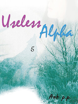 Useless Alpha (Omegaverse) S5