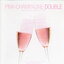 CD,Pink - Champagne - Double Musical gems Sparkling voices(Various Artists)(2CD)(2007)(Thai)