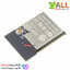 ESP-32S ESP32-S WiFi + Bluetooth module ESP32 dual antenna module ESP32-S module