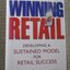 Winning At Retail: Developing a Sustained Model for Retail Success by Ander, Willard N.; Stern, Neil Z / การตลาด , การค้าปลีก